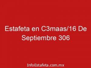 Estafeta en C3maas/16 De Septiembre 306