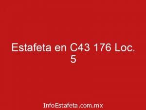 Estafeta en C43 176 Loc. 5