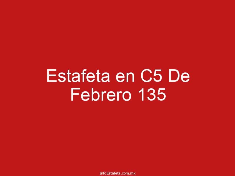 Estafeta en C5 De Febrero 135