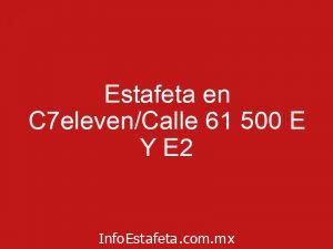 Estafeta en C7eleven/Calle 61 500 E Y E2