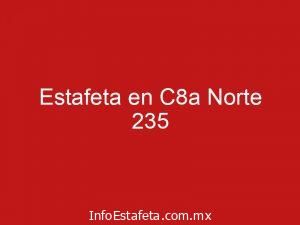 Estafeta en C8a Norte 235