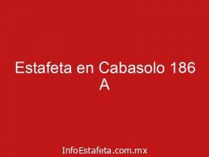 Estafeta en Cabasolo 186 A