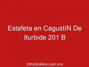Estafeta en CagustíN De Iturbide 201 B