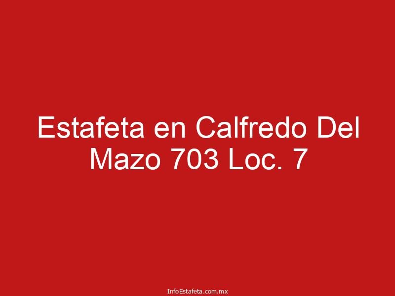 Estafeta en Calfredo Del Mazo 703 Loc. 7