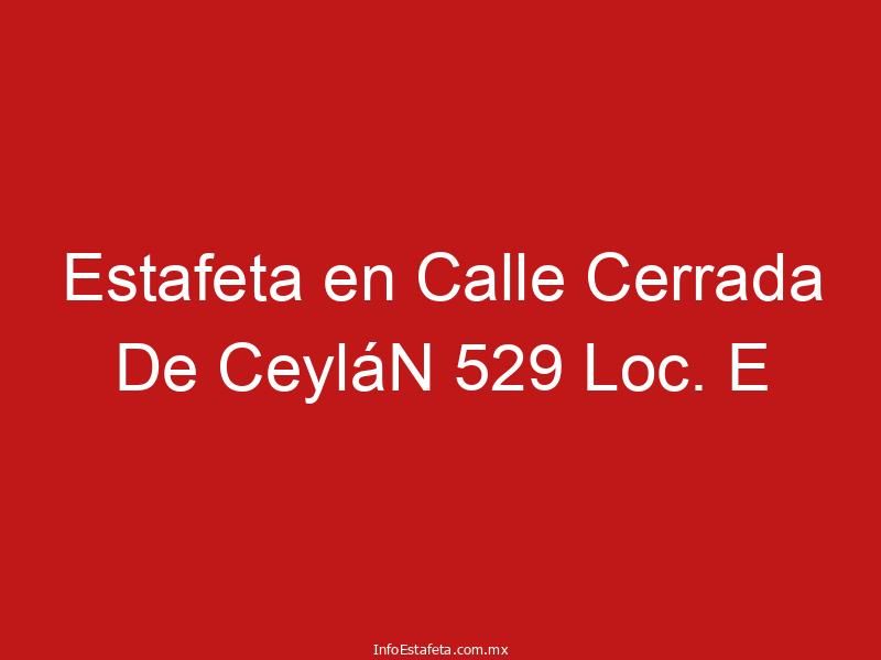 Estafeta en Calle Cerrada De CeyláN 529 Loc. E