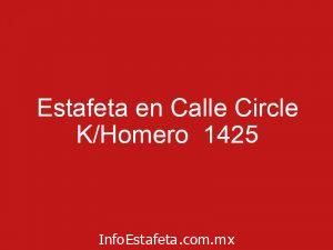 Estafeta en Calle Circle K/Homero  1425