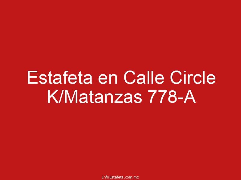 Estafeta en Calle Circle K/Matanzas 778-A