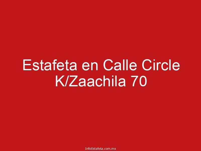 Estafeta en Calle Circle K/Zaachila 70