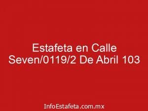 Estafeta en Calle Seven/0119/2 De Abril 103