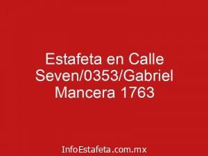 Estafeta en Calle Seven/0353/Gabriel Mancera 1763