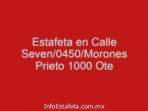 Estafeta en Calle Seven/0450/Morones Prieto 1000 Ote