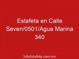 Estafeta en Calle Seven/0501/Agua Marina 340