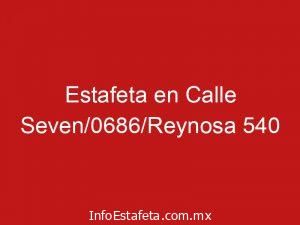 Estafeta en Calle Seven/0686/Reynosa 540