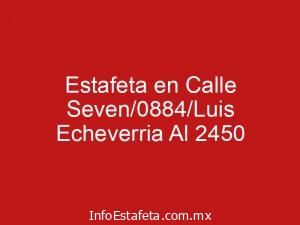 Estafeta en Calle Seven/0884/Luis Echeverria Al 2450