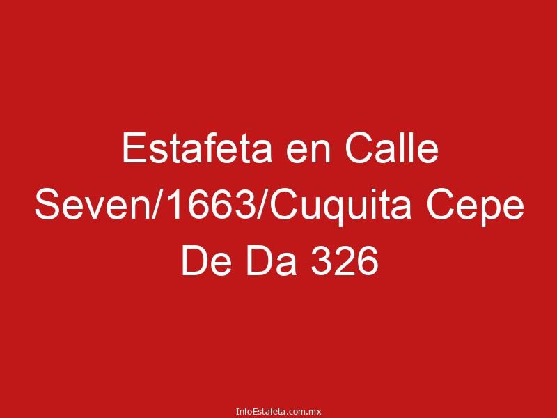 Estafeta en Calle Seven/1663/Cuquita Cepe De Da 326