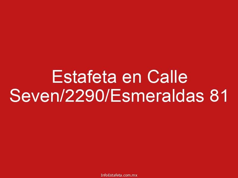 Estafeta en Calle Seven/2290/Esmeraldas 81