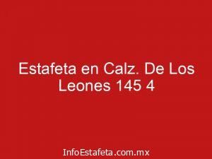 Estafeta en Calz. De Los Leones 145 4