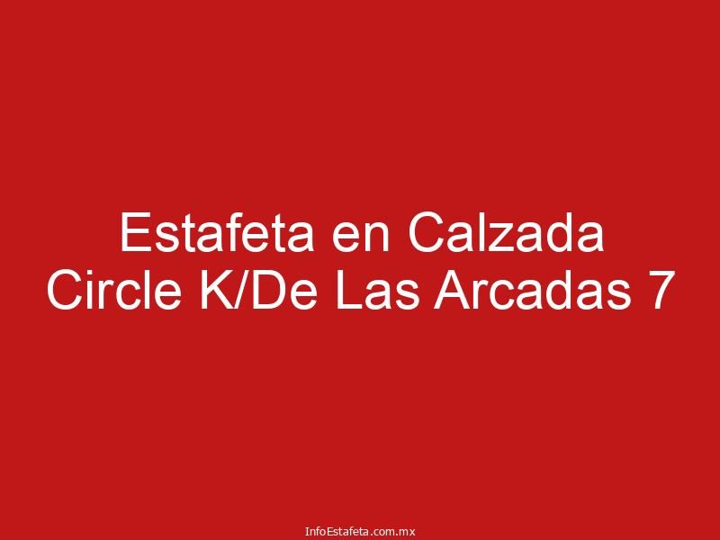 Estafeta en Calzada Circle K/De Las Arcadas 7