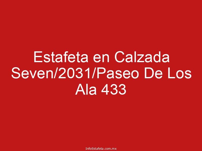 Estafeta en Calzada Seven/2031/Paseo De Los Ala 433