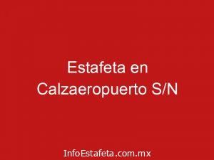 Estafeta en Calzaeropuerto S/N