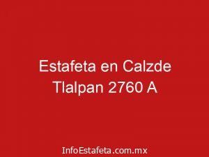 Estafeta en Calzde Tlalpan 2760 A