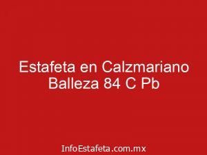 Estafeta en Calzmariano Balleza 84 C Pb