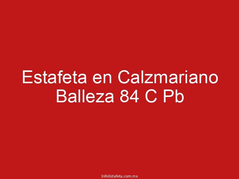 Estafeta en Calzmariano Balleza 84 C Pb