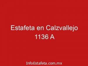 Estafeta en Calzvallejo 1136 A