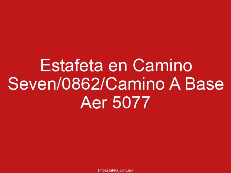 Estafeta en Camino Seven/0862/Camino A Base Aer 5077