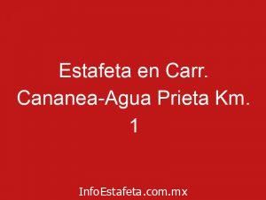Estafeta en Carr. Cananea-Agua Prieta Km. 1