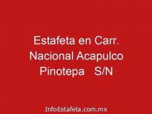 Estafeta en Carr. Nacional Acapulco Pinotepa S/N