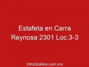 Estafeta en Carra Reynosa 2301 Loc.3-3