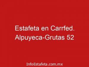 Estafeta en Carrfed. Alpuyeca-Grutas 52