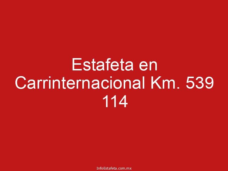 Estafeta en Carrinternacional Km. 539 114