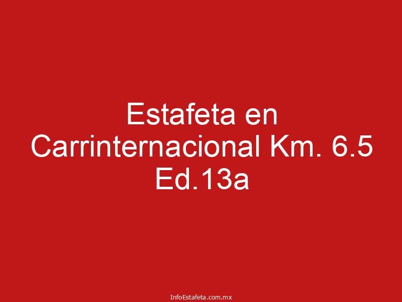 Estafeta en Carrinternacional Km. 6.5 Ed.13a
