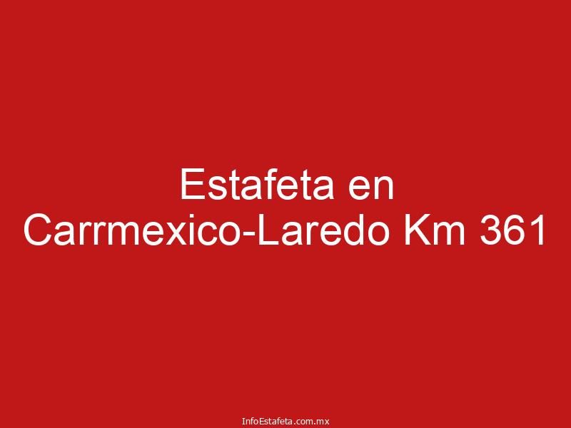 Estafeta en Carrmexico-Laredo Km 361