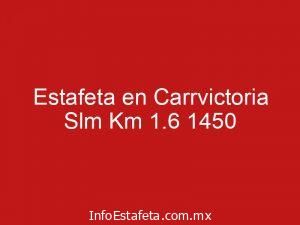 Estafeta en Carrvictoria Slm Km 1.6 1450