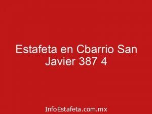 Estafeta en Cbarrio San Javier 387 4