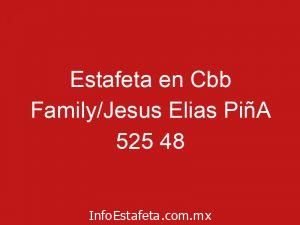 Estafeta en Cbb Family/Jesus Elias PiñA 525 48