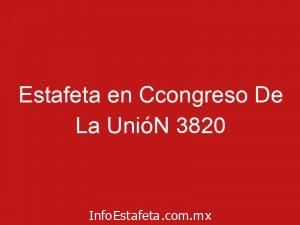 Estafeta en Ccongreso De La UnióN 3820