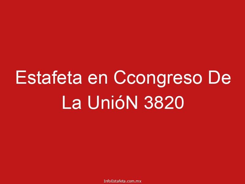Estafeta en Ccongreso De La UnióN 3820