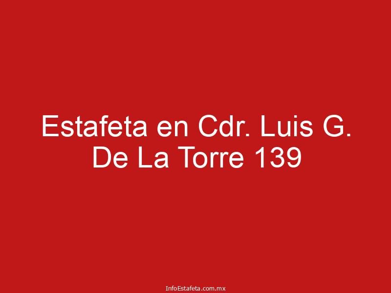 Estafeta en Cdr. Luis G. De La Torre 139