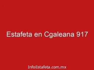 Estafeta en Cgaleana 917