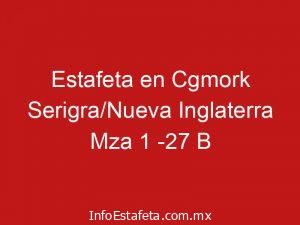 Estafeta en Cgmork Serigra/Nueva Inglaterra Mza 1 -27 B