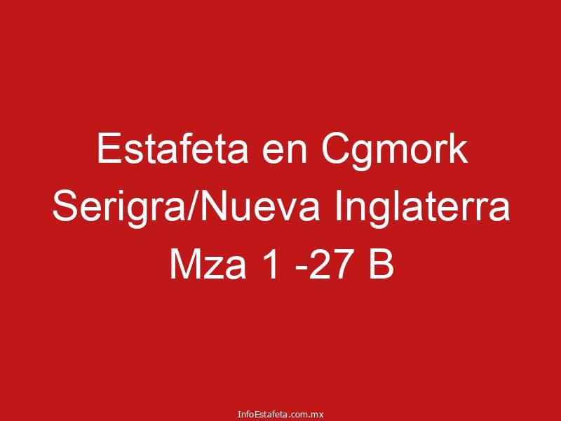Estafeta en Cgmork Serigra/Nueva Inglaterra Mza 1 -27 B