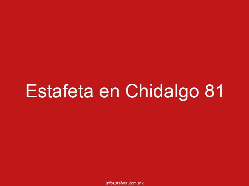 Estafeta en Chidalgo 81