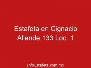 Estafeta en Cignacio Allende 133 Loc. 1