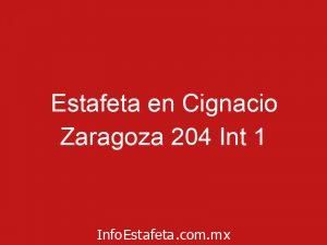 Estafeta en Cignacio Zaragoza 204 Int 1