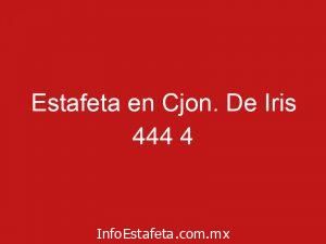 Estafeta en Cjon. De Iris 444 4