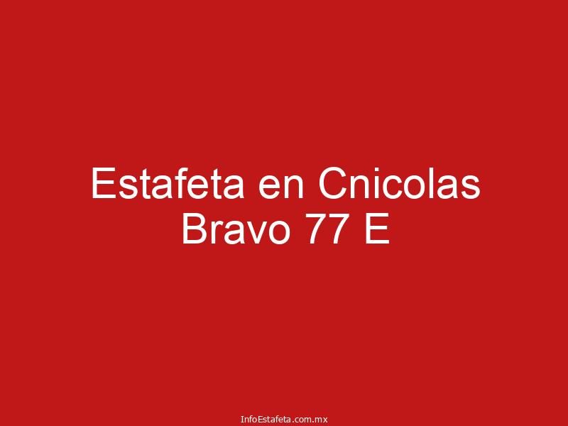 Estafeta en Cnicolas Bravo 77 E
